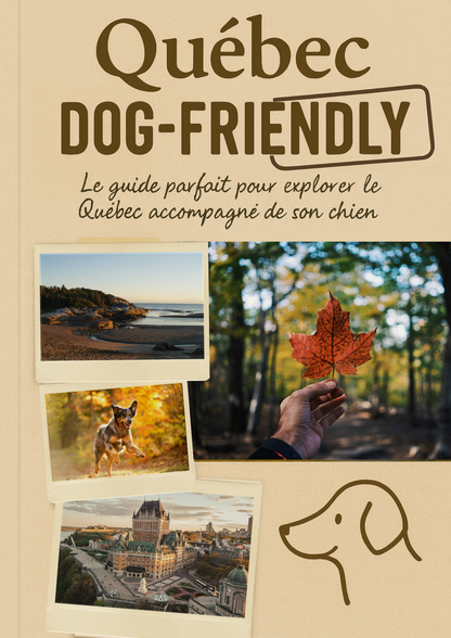 Québec Dog Friendly, le guide